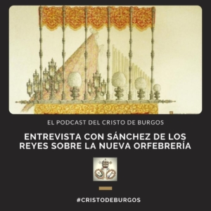Podcast con Javier Sánchez de los Reyes sobre la nueva orfebrería del paso de palio de Madre de Dios de la Palma.